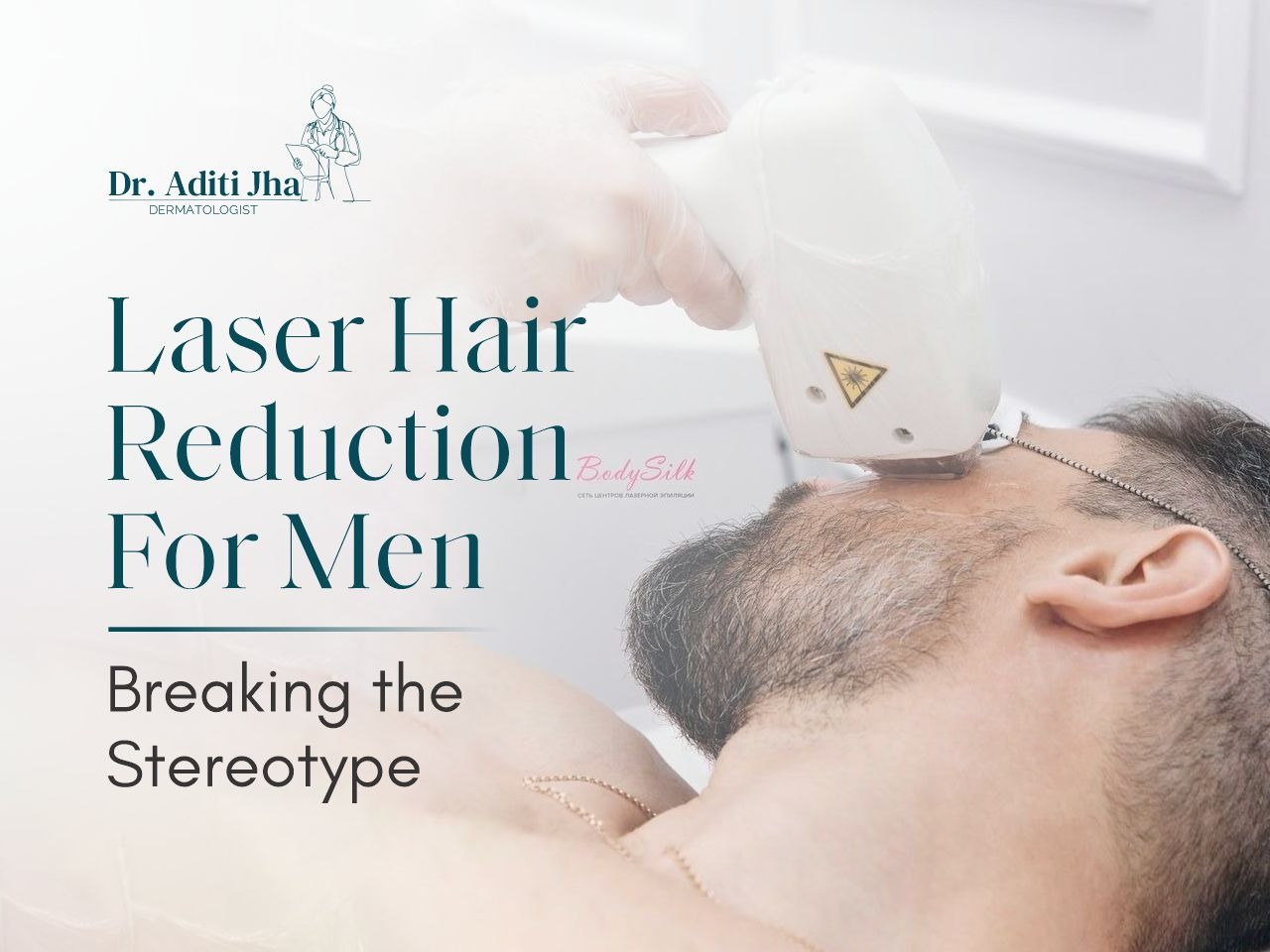 Laser Hair Reduction for Men: Breaking the Stereotypes