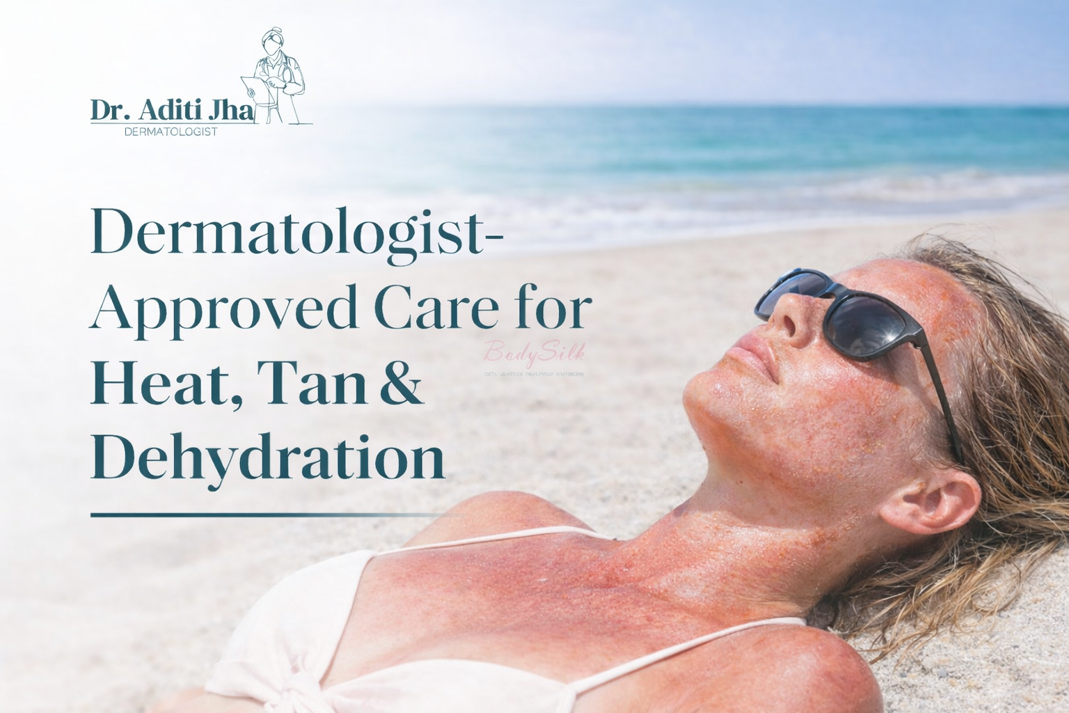 Dermatologist-Approved Care for Heat, Tan & Dehydration