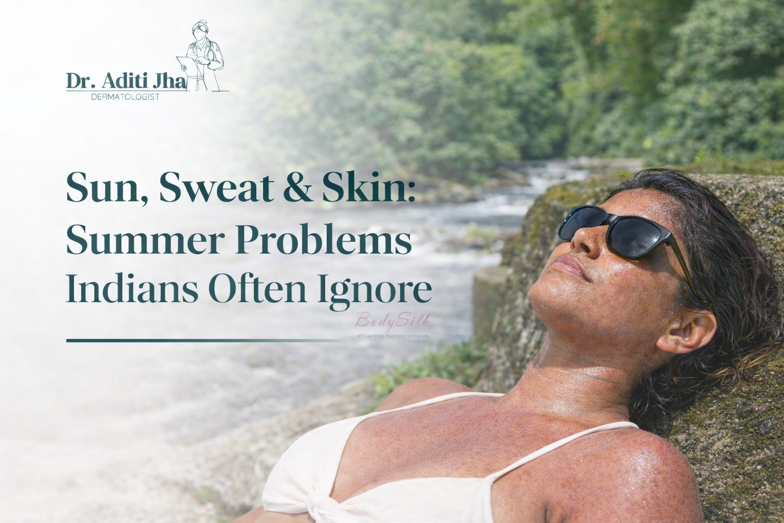 Sun, Sweat & Skin: Summer Problems Indians Often Ignore